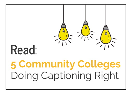 Read 5 community colleges doing captioning