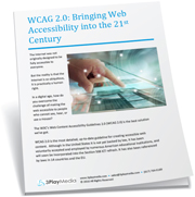 WCAG 2.0: Bringing Web Accessibility into the 21st Century