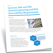 Section 508 Brief: Closed Captioning and Web Accessibility Requirements