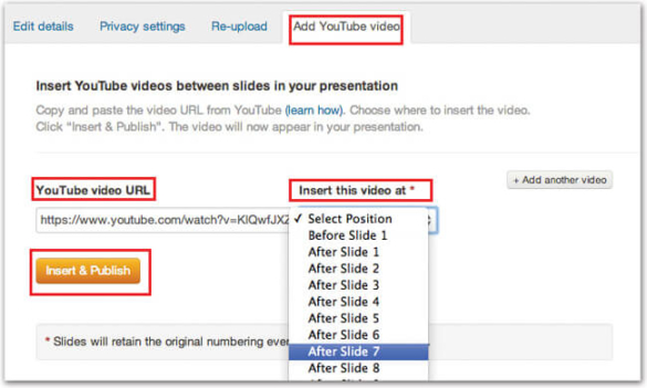 Screenshot of SlideShare Presentation. Add YouTube Video tab is selected. YouTube video URL is highlighted, with URL in text box. Insert this video at is selected, with options for position. Insert and Publish is selected