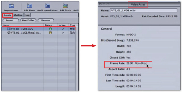 Check Your Project's Frame Rate in DVD Studio Pro. Assets and Video Asset selected. File selected. Frame rate: 29.97 Non-Drop