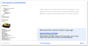 Google deems pure spam to be so egregious that it has a live feed of removed sites