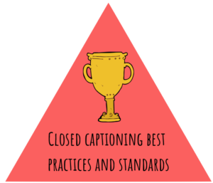 closed captioning best practices and standards