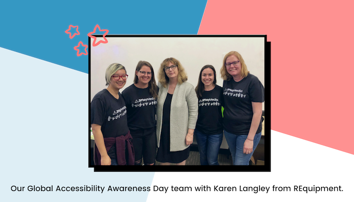 Our Global Accessibility Awareness Day team with Karen Langley from REquipment.