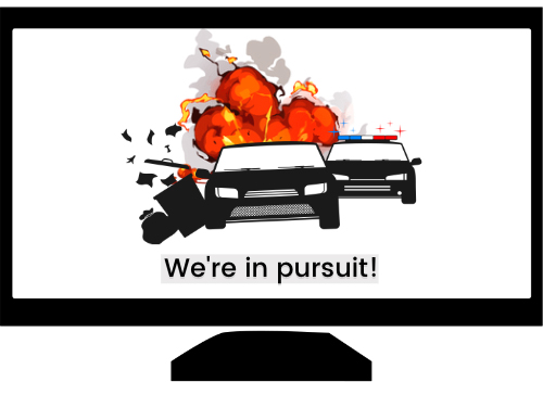 Police cruiser chasing a car with explosions behind them. Below, a forced narrative subtitle reads "We're in pursuit!"