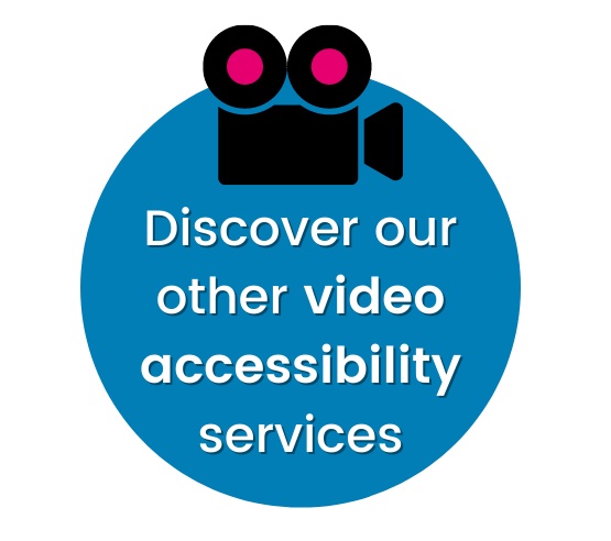 discover our other video accessibility services with link to website