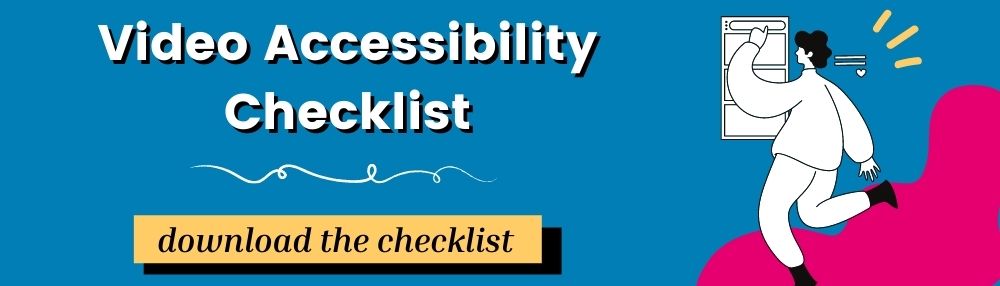 Video Accessibility Checklist CTA