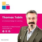 Thomas Tobin on Universal Design for Learning. Exclusively on Allied Podcast.