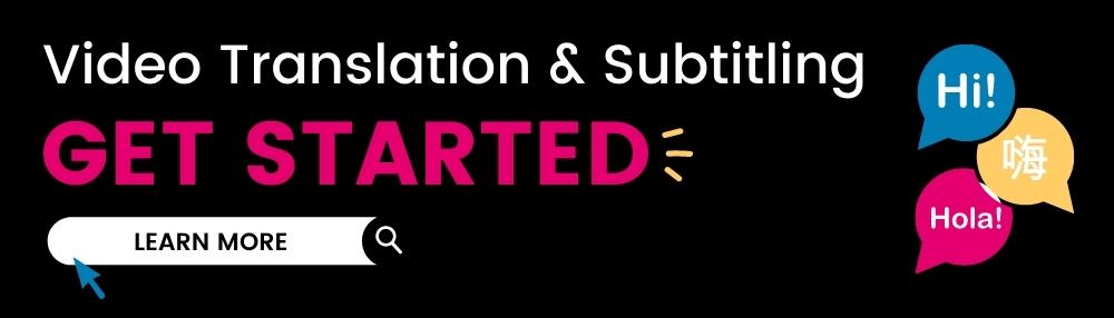 Get started with video translation & subtitling with link to services