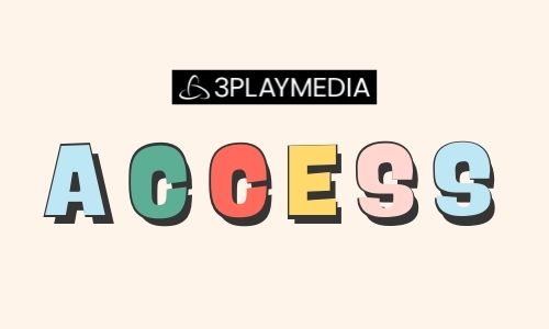 3Play Media ACCESS