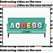 ACCESS at home couch against background that says "Embracing video as the new normal"