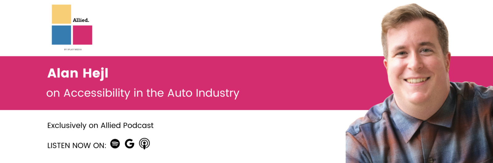 Alan Hejl on Accessibility in the Automotive Industry. Exclusively on Allied Podcast. Listen now on Spotify, Apple Podcasts, or Google Podcasts. #AlliedPod