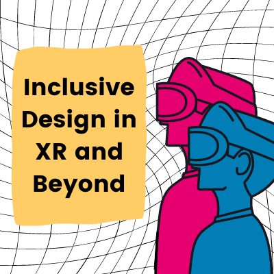 Inclusive Design in XR and Beyond image