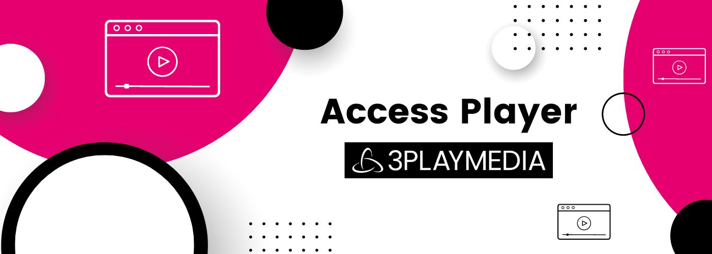 Access Player 3Play Media