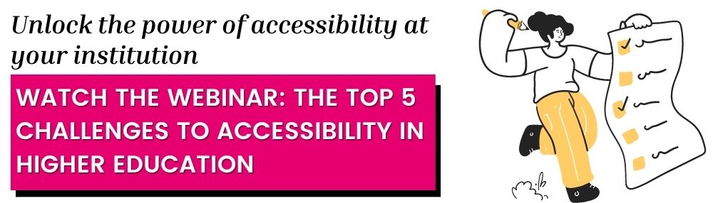 Watch the webinar: the top 5 challenges to accessibility in higher education