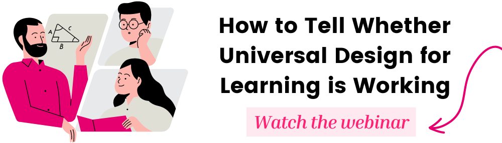 How to Tell Whether Universal Design for Learning is Working