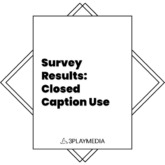 Survey Results: Closed Caption Use
