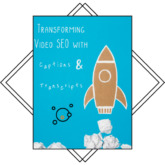 Transforming Video SEO with Captions & Transcripts