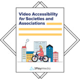 Video Accessibility for Societies and Associations