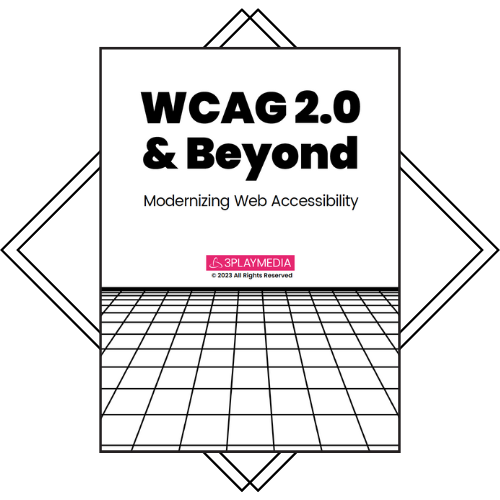 WCAG 2.0 & Beyond: Modernizing Web Accessibility