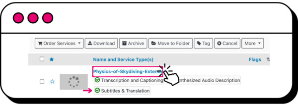 To see if translation file is complete, there is a checkmark next to the file and Translation & Subtitling is listed below the file.