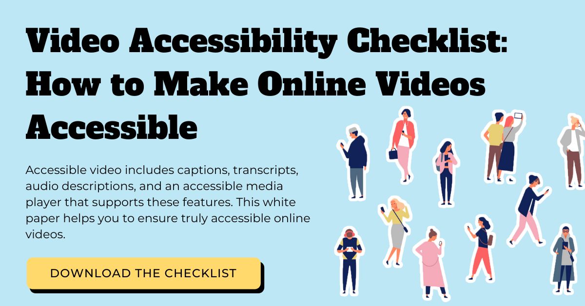 Video Accessibility Checklist: How to Make Online Videos Accessible