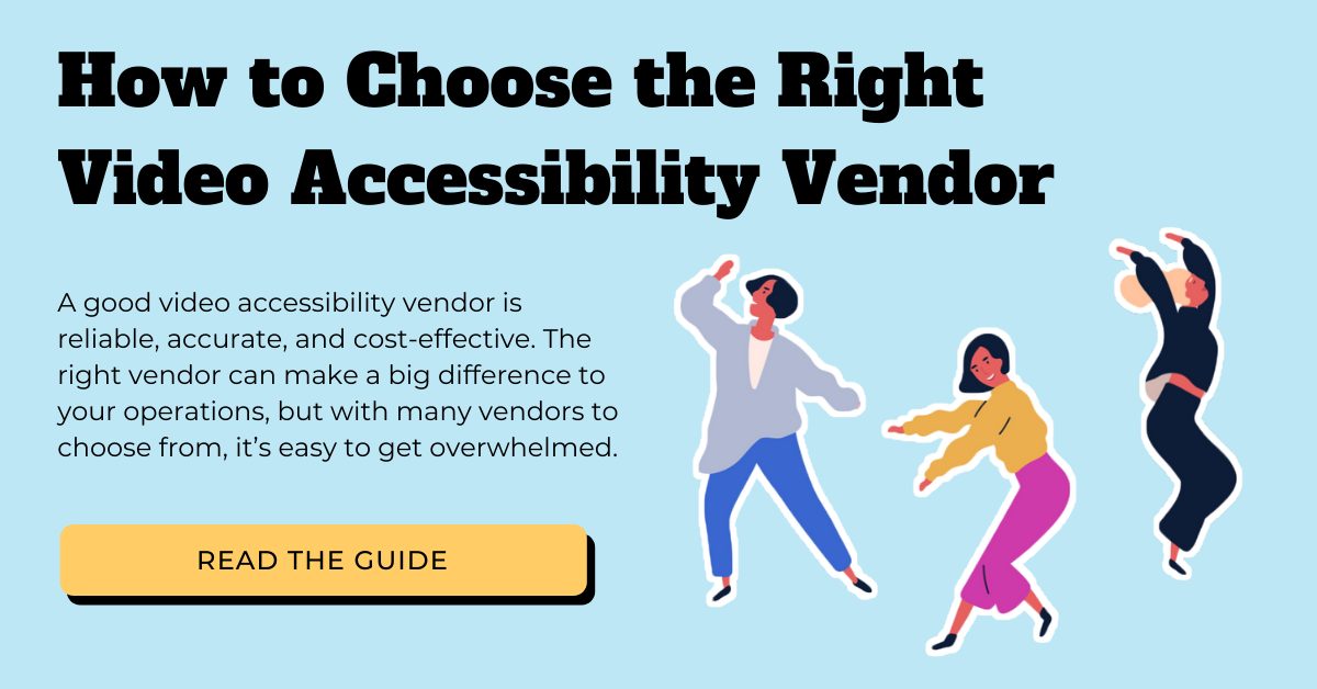How to Choose the Right Video Accessibility Vendor ebook