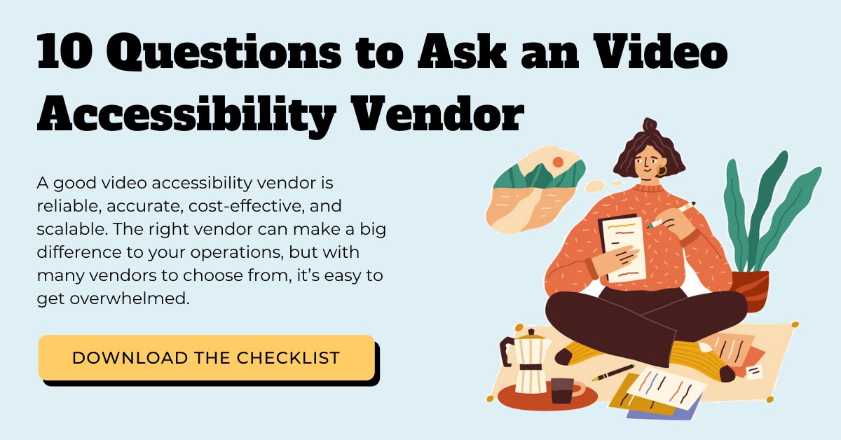 10 Questions to Ask a Video Accessibility Vendor downloadable checklist