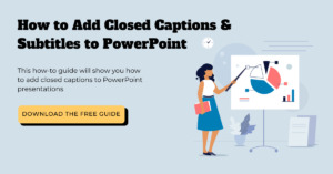 How to add closed captions & subtitles to powerpoint. This how-to guide will show you how to add closed captions to PowerPoint presentations 