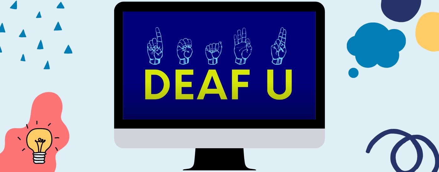 Deaf U series title shown on a computer monitor