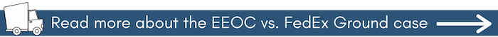 Read more about the EEOX vs. FedEx Ground case.