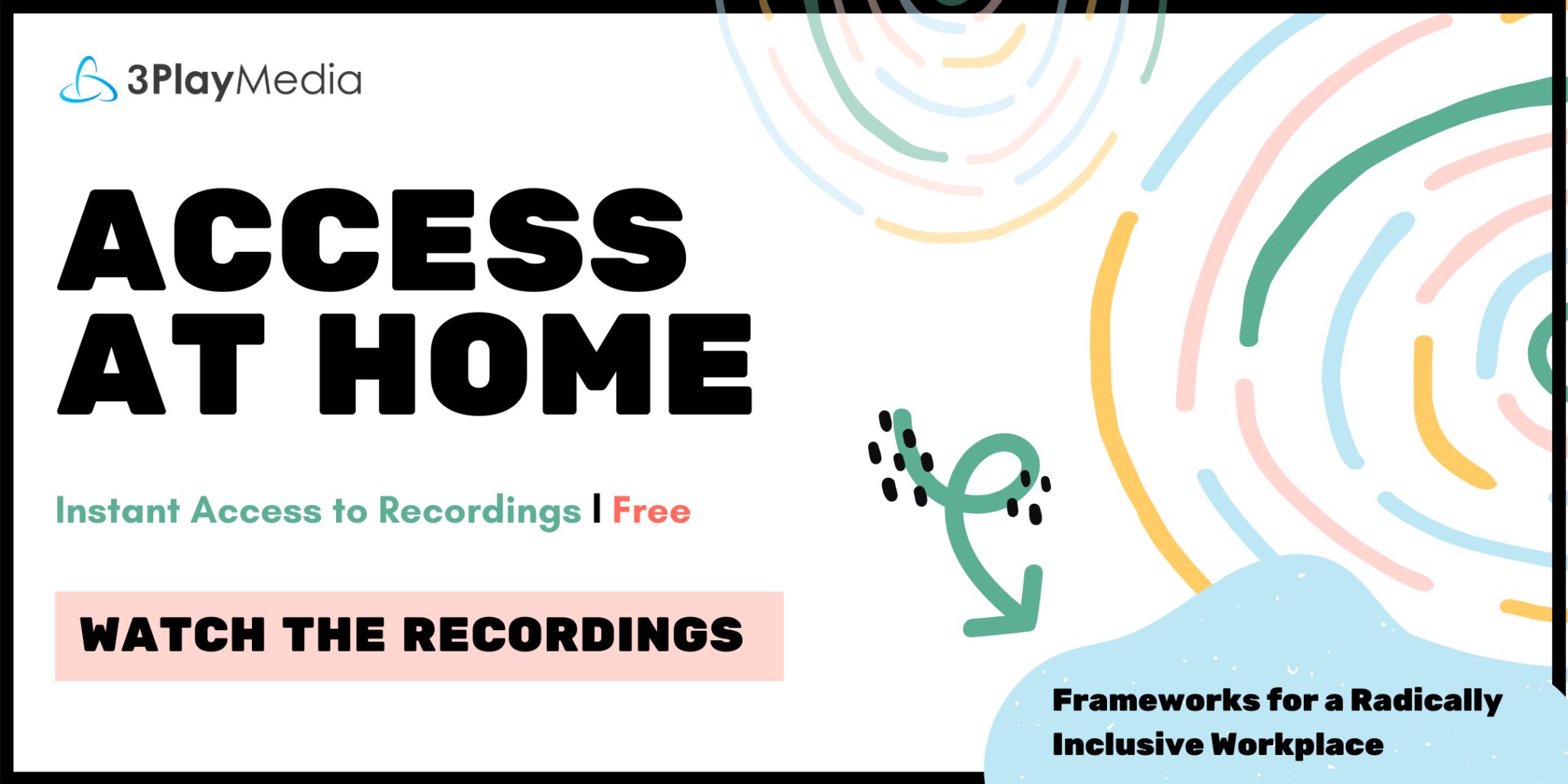 Access at Home Recordings: Sign up for instant access and learn about how to grow diversity and inclusion in the workplace.