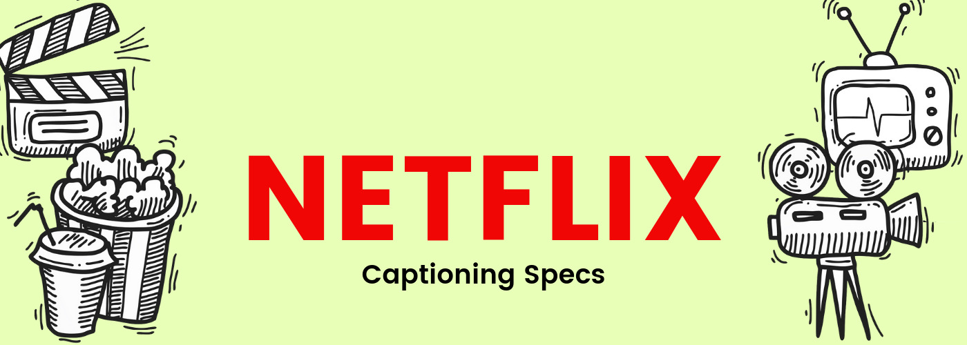 Netflix captioning specs
