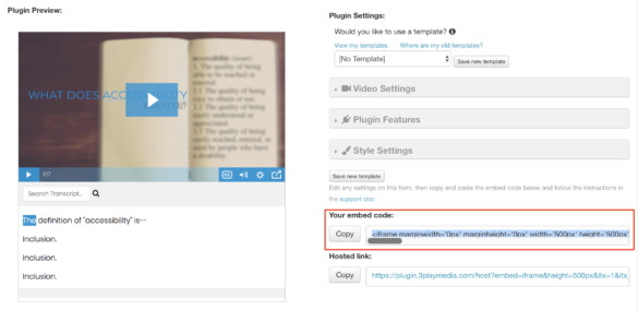 Copy and paste the iframe code under "your embed code" on the plugin settings page in 3Play Media's Account System.