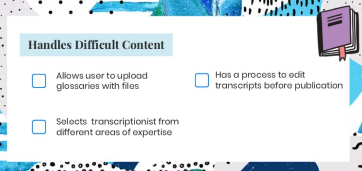 ask vendor on handling difficult content. How do you handle difficult content? Can I upload a glossary with important terms? How do you select transcriptionists? Can I edit transcripts before publishing my captions?