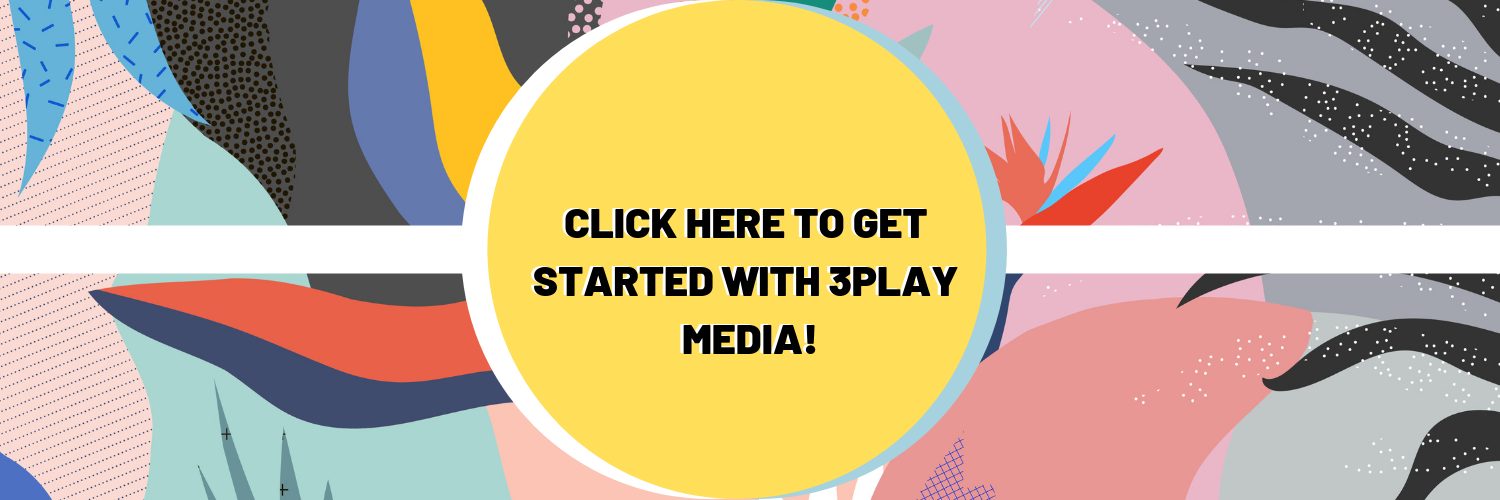 CLICK HERE TO GET STARTED WITH 3PLAY MEDIA