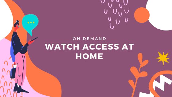 Watch ACCESS at Home on Demand Now