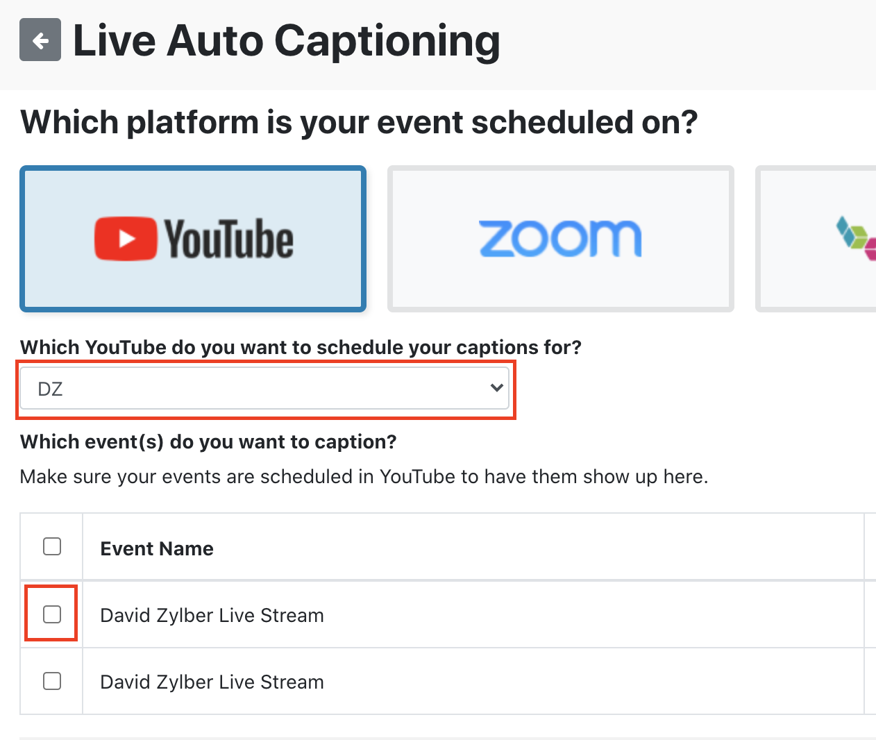 which YouTube do you want to schedule captions for? and which events do you want to caption?