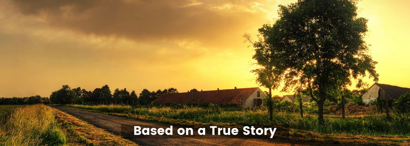 scenic landscape of home and sunset with caption that says based on a true story