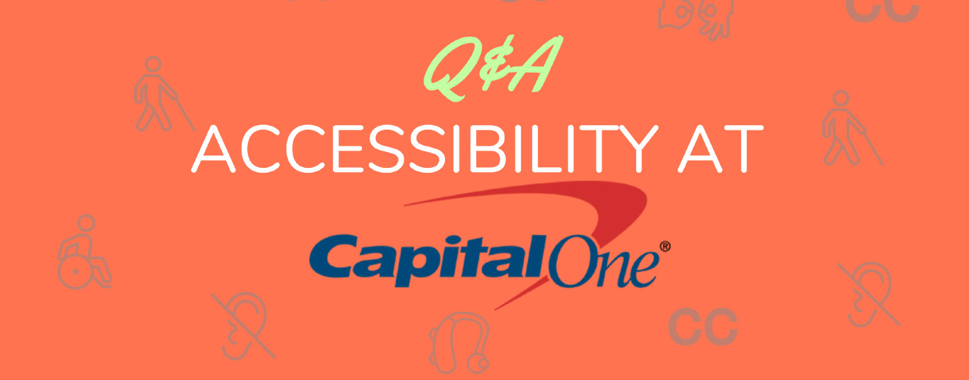 Q&A Accessibility at Capital One