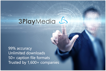 3Play Media closed captioning solutions: 99% accuracy, Unlimited downloads, 50+ caption file formats, Trusted by 1,600+ companies