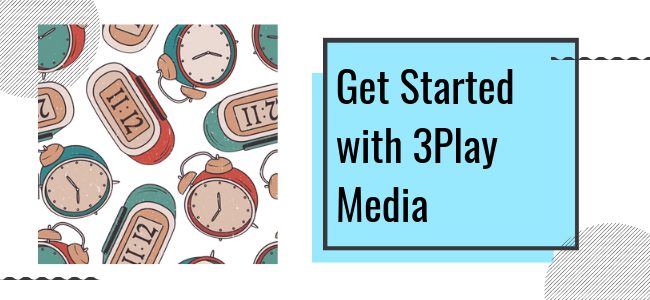 get started with 3play media