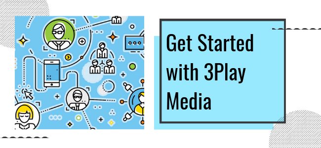 Get started with 3Play Media