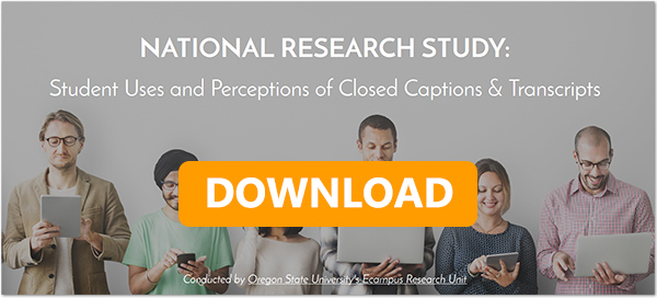 Download the research study results on student uses and perceptions of closed captions & transcripts