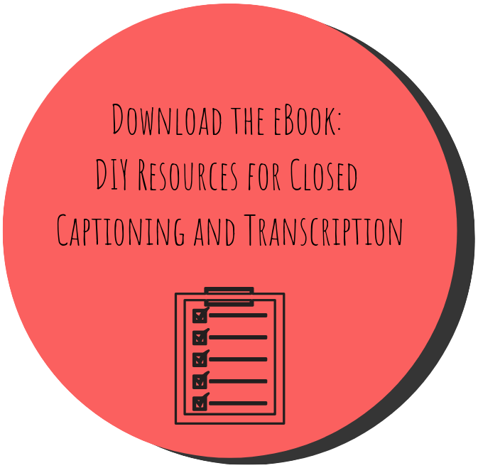 download the ebook DIY resources for closed captioning and transcription