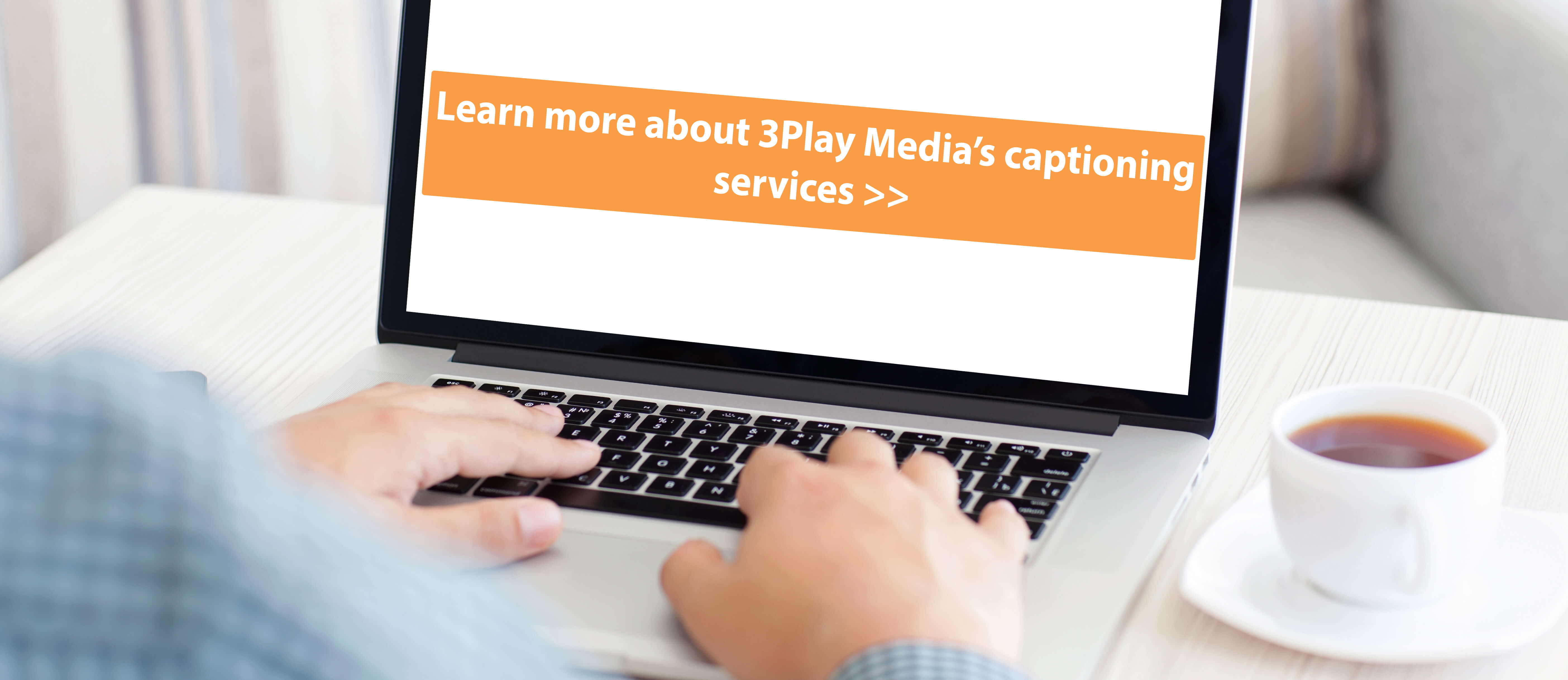 Learn More About Captioning Services CTA