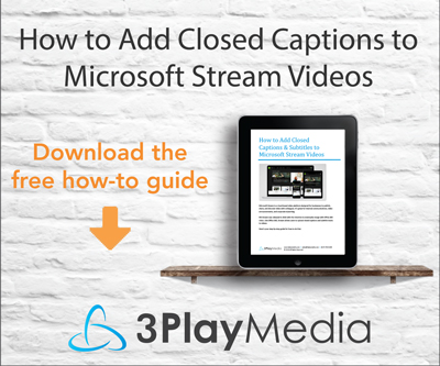 How to Add Closed Captions to Microsoft Stream Videos. Download the free how-to guide
