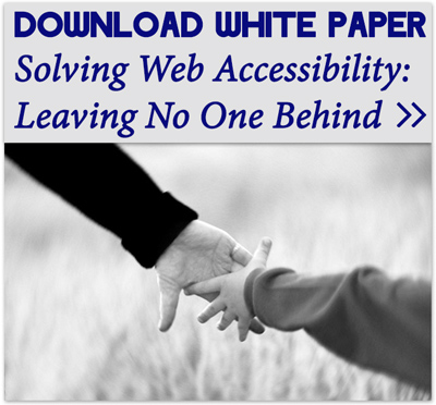 Download white paper: Solving Web Accessibility: Leaving No One Behind