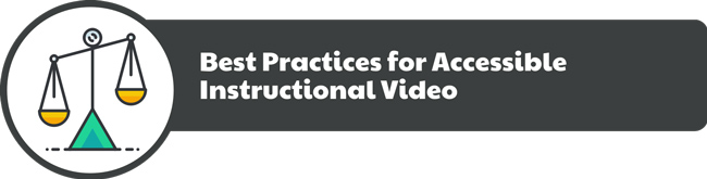 Best Practices for Accessible Instructional Video
