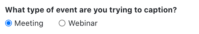 what type of event are you trying to caption? select meeting